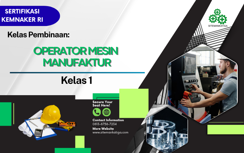 Operator Mesin Manufaktur Kelas 1