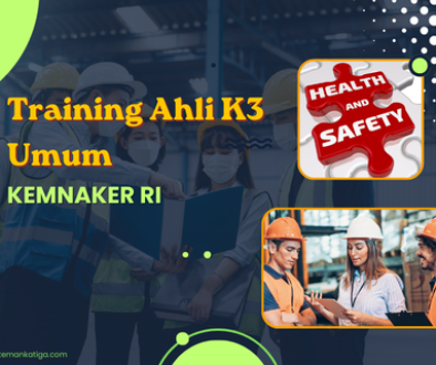 ahlik3, ahlik3umum, k3, kementrian, kementrianRI, kemnaker, lisensik3, pjk3, safety, sertifikasi, HSE, Ahli K3 Umum, Petugas P3K