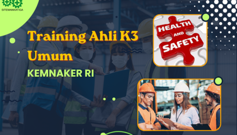 ahlik3, ahlik3umum, k3, kementrian, kementrianRI, kemnaker, lisensik3, pjk3, safety, sertifikasi, HSE, Ahli K3 Umum, Petugas P3K