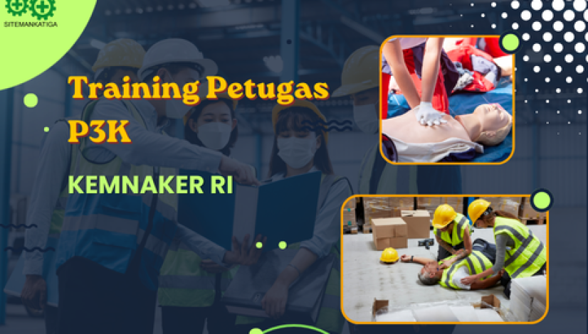 ahlik3, ahlik3umum, k3, kementrian, kementrianRI, kemnaker, lisensik3, pjk3, safety, sertifikasi, HSE, Ahli K3 Umum, Petugas P3K, p3k